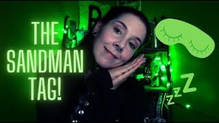 The Sandman Tag! #tag #tuesday #sandman