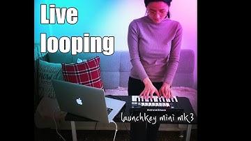 LAUNCHKEY MINI MK3 l Live looping "rain, tea"