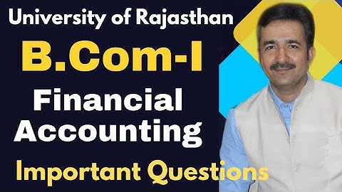 B.Com-I Financial Accounting| Important Questions| University of Rajasthan| DCM CLASSES