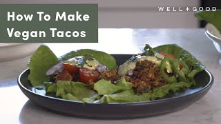 Vegan Sun-Dried Tomato and Walnut Tacos | Cook With Us | Well+Good