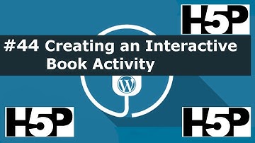 #44 interactive student activities - H5P Creating an Interactive Workbook (WP) Tutorial