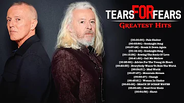 Tears For Fears Full Album - Top Songs of the Tears For Fears - Best Playlist 2022