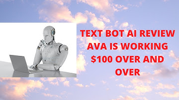 Text Bot AI Review - Ava Is Working $100 Over And Over