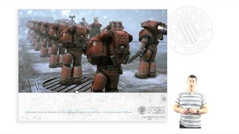 INTRODUCCION AL MOOC EN DESARROLLO DE VIDEOJUEGOS CON UNITY |  | UPV