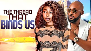 THE THREAD THAT BINDS US - DEZA THE GREAT - PEARL WATTS -NIGERIAN MOVIES 2025 LATEST FULL MOVIES
