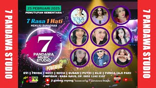 LIVE 7 PANDAWA PENUTUPAN SEMENTARA - 7 SUARA 1 HATI MENUJU RAMADHAN - BASECAMP 7 PANDAWA STUDIO