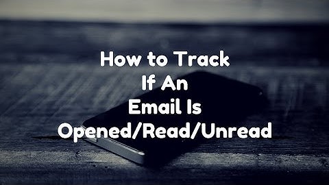 How to Track if your sent email has been Opened in gmail