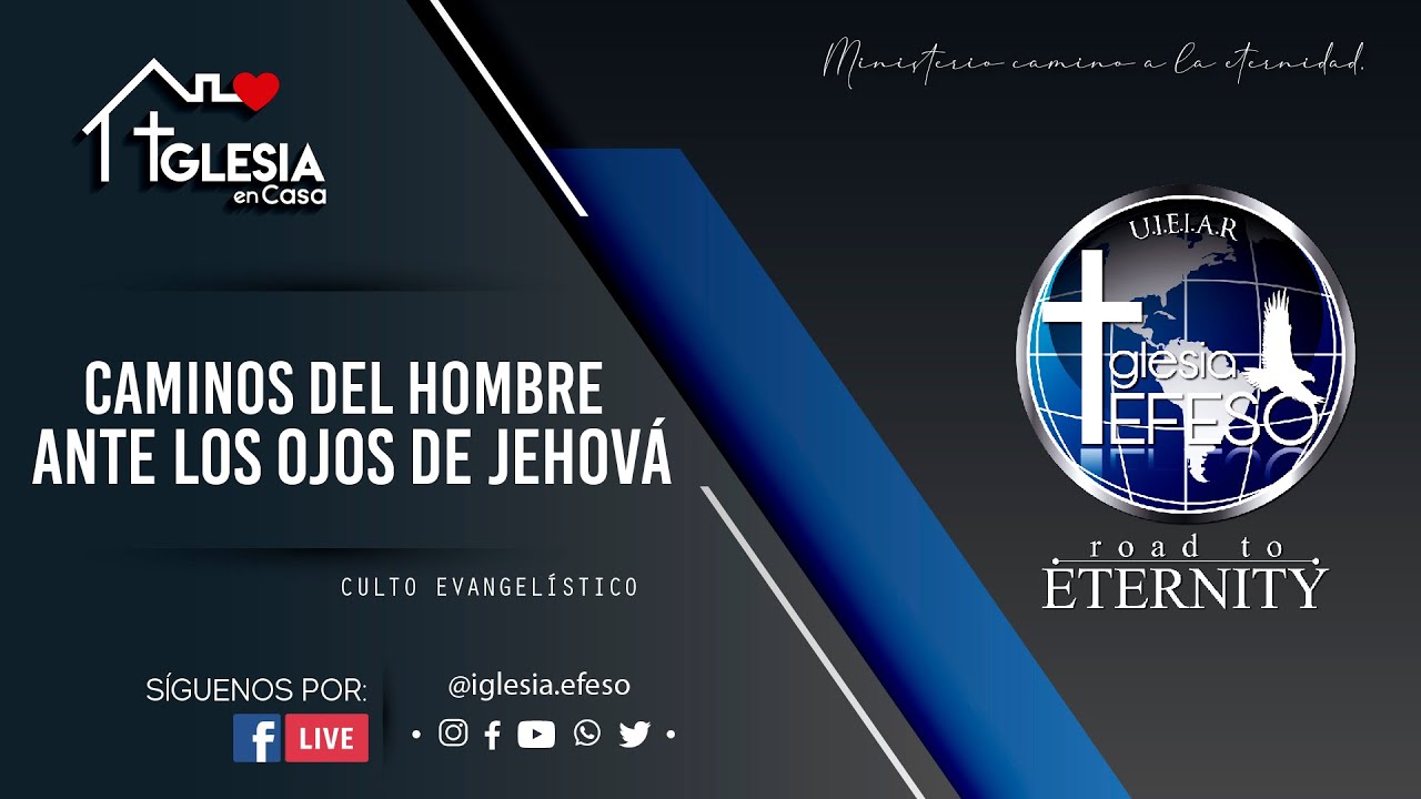 CULTO EVANGELÍSTICO 16/05/21 - CAMINOS DEL HOMBRE ANTE LOS OJOS DE ...