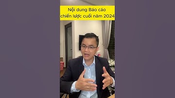 Nội dung Báo cáo chiến lược cuối năm 2024 #taichinh #chungkhoan #dautu