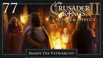 Crusader Kings 2: Smash the Patriarchy Part 77 - What is debt, really?
