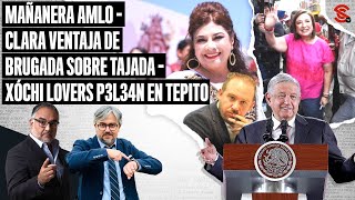 #MAÑANERA #AMLO CLARA ventaja de #Brugada sobre #Tajada - #Xochilovers p3l34n en #Tepito 24/5/2024