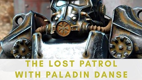 The Lost Patrol - Fallout 4 - Getting Paladin Brandis to join the Brotherhood w/ Paladin Danse