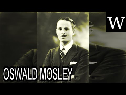 OSWALD MOSLEY - WikiVidi Documentary