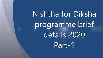 #Nishtha for #Diksha Programme brief details 2020 || Nishtha #Training For #Teachers part 1