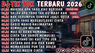 DJ TIKTOK TERBARU 2026 - MANTRA APA YANG KAU BERIKAN - SALAH APA YANG TAK KU MAAFKAN VIRAL !! 