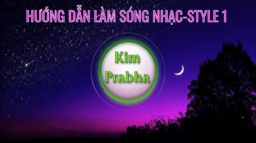 Hướng dẫn làm sóng nhạc - Style 1- Kim Prabha- Tut.