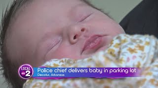 Police chief delivers baby in parking lot