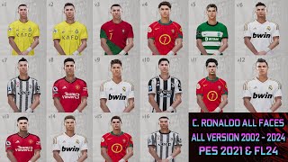 Cristiano Ronaldo Facepack All Version 2002 - 2024 - PES 2021 & Football Life 2024