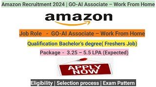 Amazon Recruitment freshers 2023-2024 | GO-AI Associate – Work From Home aijobs fresherjobs job