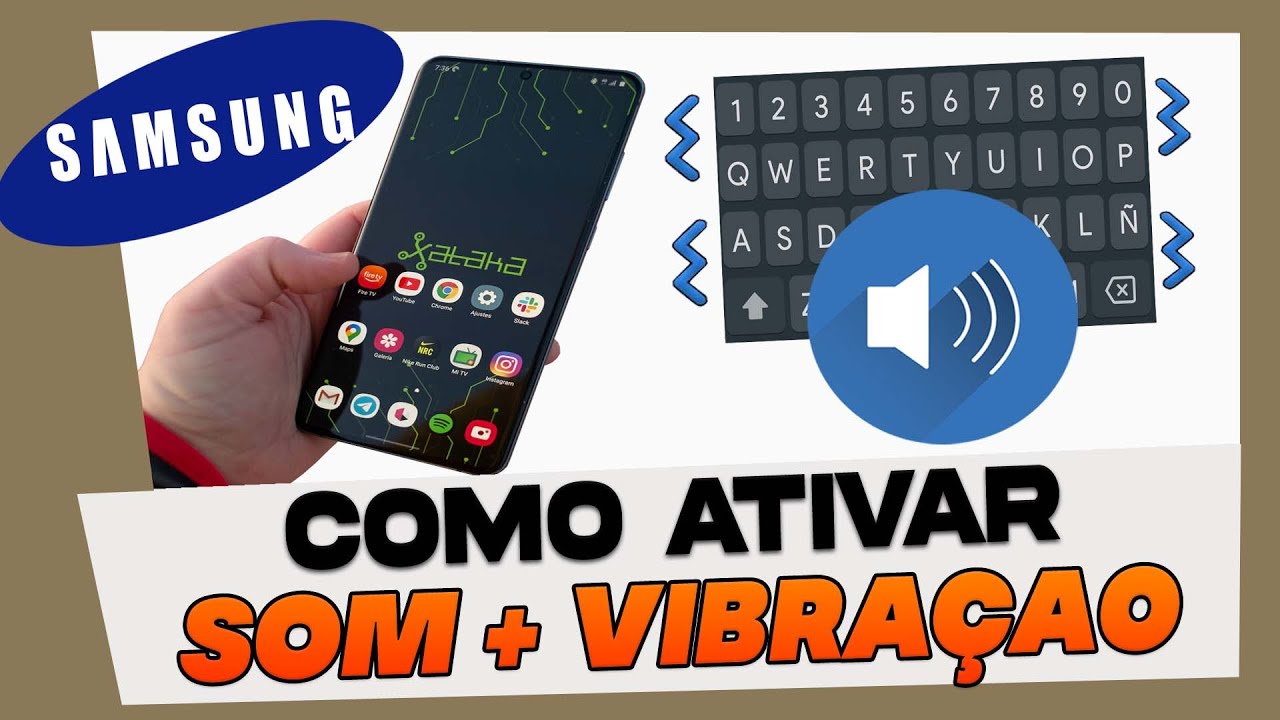 Como Ativar o SOM + VIBRAÇAO do Teclado Celular Samsung - YouTube