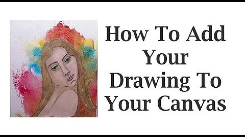 How To Add Your Drawing To Your Canvas #mixedmediaarttutorials #kellydonovan  #plaidcrafts #modpodge
