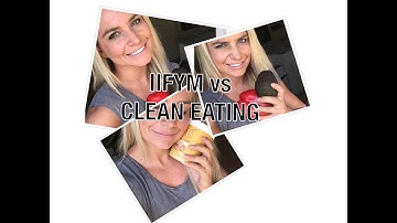 IIFYM VS CLEAN EATING