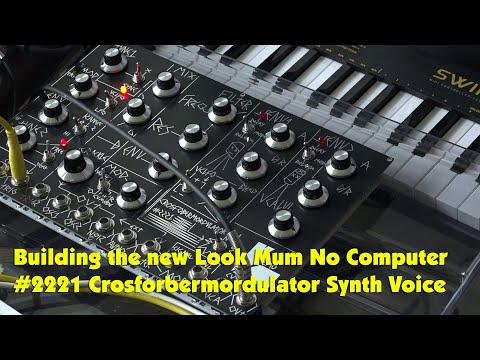 Building the new Look Mum No Computer #2221 Crosforbermordulator