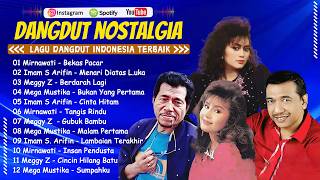 Download Lagu FULL ALBUM LAGU DANGDUT NOSTALGIA DANGDUT LAWAS 80 90an KANGEN ZAMAN DULU - MIRNAWATI - BEKAS PACAR MP3