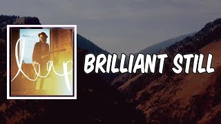 Lyric: Brilliant Still by James Bay