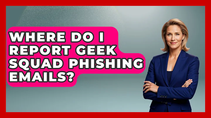 Where Do I Report Geek Squad Phishing Emails? - TheEmailToolbox.com