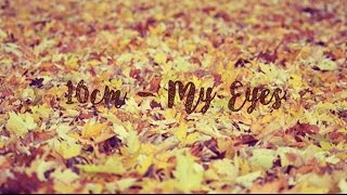 10cm — My Eyes (Sub. Español)