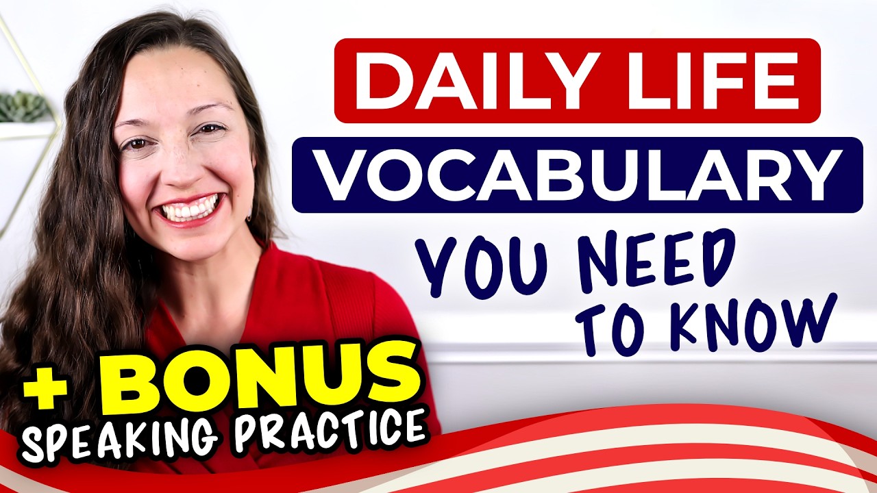 Daily Life Vocabulary You NEED to Know