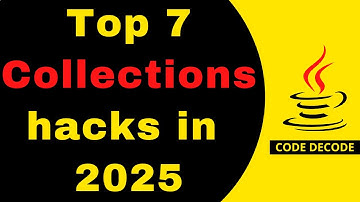 Top 7 Java Collections framework hack every Dev must know in 2025 | Interview Question | Code Decode