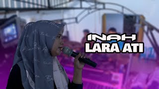 INAH - LARA ATI | SINGA DANGDUT INDRA JAYA | LATIHAN