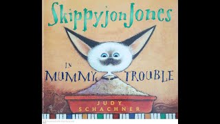 Read Aloud- SkippyJon Jones in Mummy Trouble by Judy Schachner