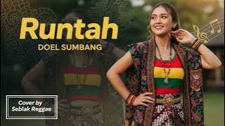 RUNTAH - Doel Sumbang | Cover Reggae Version