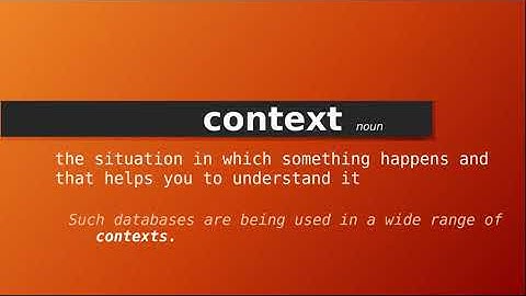 context , Meaning of context , Definition of context , Pronunciation of context