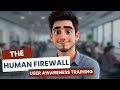 The Human Firewall - User Awareness Training