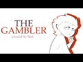 The gambler  covered by red overly sarcastic productions