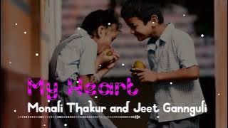 My Heart || Slowed Reverb || এ মন যখন বে শামাল বে হিসাবি হতে চায় | Bengali Lo Fi | Monali & Jeet