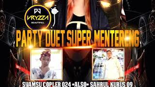 HAPPY PARTY SYAMSU COPLER 024 ALSO SAHRUL KURUS 09 LIVE LUXOR BY DJ VRYZZA