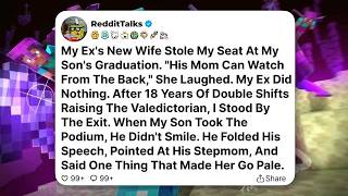 My Ex's New Wife Stole My Seat At My Son's Graduation. His Mom Can Watch From The Back,...