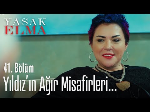 Yıldız'ın ağır misafirleri - Yasak Elma 41. Bölüm