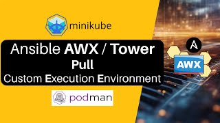 Ansible AWX/Tower Add Custom Execution Environment And Initial Setup for Network Automation | Cisco screenshot 5