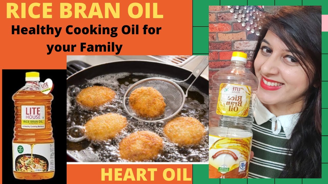Rice Bran Oil Is Rice Bran oil good for Health? Why choose Rice Bran