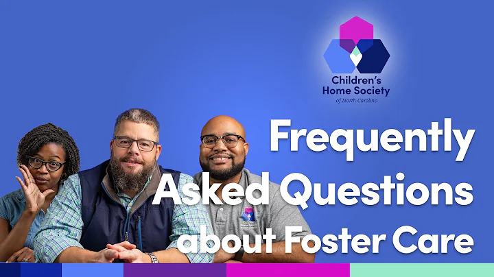 Frequently Asked Questions about Foster Care