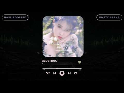 [BASS BOOSTED+EMPTY ARENA] IU(아이유) - BLUEMING(블루밍) |kpoptifyy