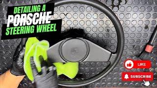 Detailed! Detailing a Porsche steering wheel!