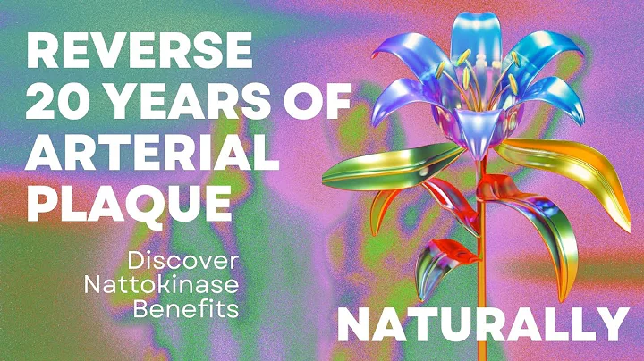 How to Reverse 20 Years of Arterial Plaque Naturally with Nattokinase - Earth Clinic