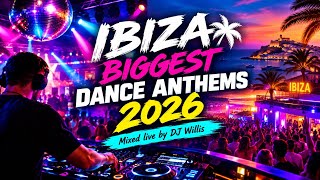 Ibiza Biggest Dance Anthems 2026